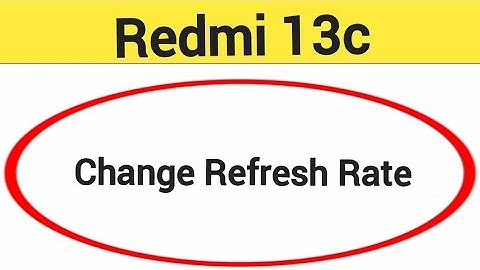 How to change refresh rate, Redmi 13c me refresh rate change kaise karen