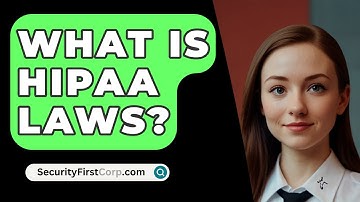 What Is HIPAA Laws? - SecurityFirstCorp.com