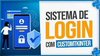 Janelas Bonitas no Python  Sistema de Login com CustomTkinter