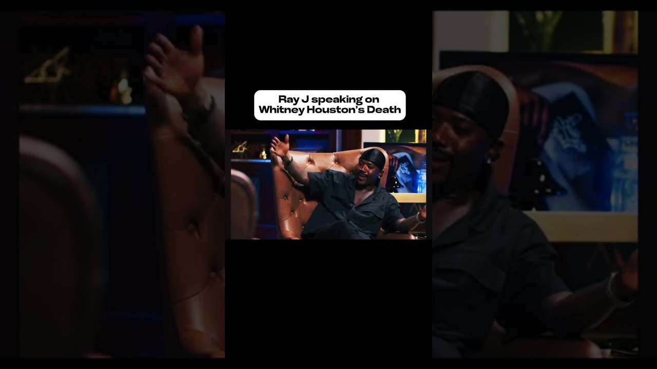 Ray J speaks on the day of Whitney Houston’s death