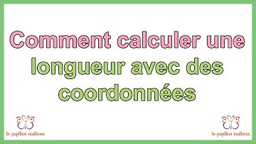 Comment calculer une longueur avec des coordonnées