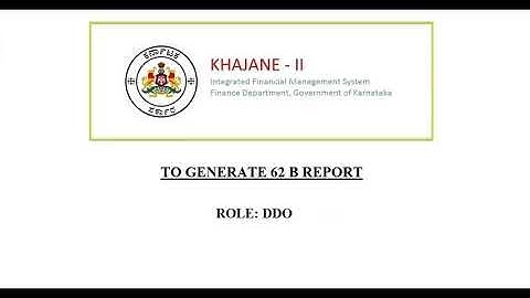 Khajane2 How to Generate 62B Report in DDO Login