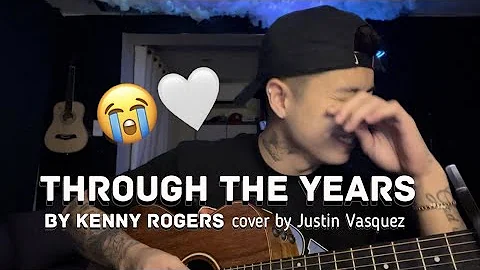 Through the years x cover by Justin Vasquez