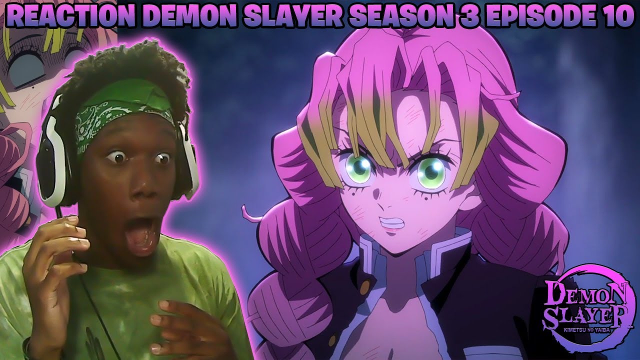 MITSURI GOES INSANE!! Demon Slayer Season 3 Episode 10 REACTION!! 