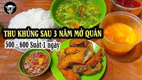 Bún cá chấm gốc đa | THU KHỦNG 20 triệu 1 ngày chỉ sau 3 năm mở quán