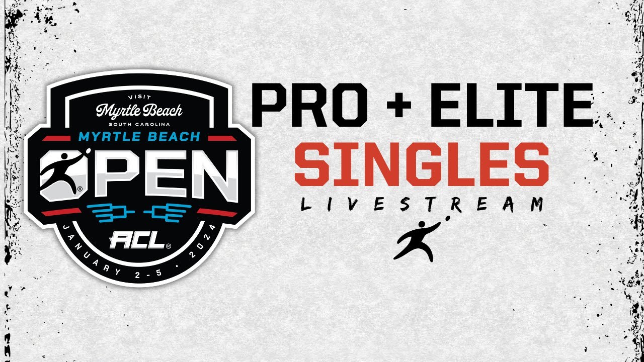 2025 ACL Open #6 at Myrtle Beach - Pro/Elite Singles - YouTube
