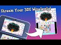 How To Wirelessly Stream Your 3DS Screen To Your PC!!!!