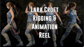 Lara Croft Rig & Animation Reel - Shadow of the Tomb Raider | Maya Character Rigging