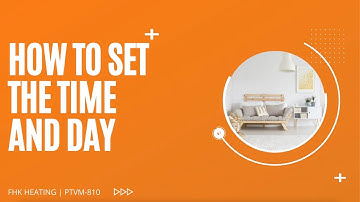 How to set the time and day on PTVM-801 Touch Screen Thermostat