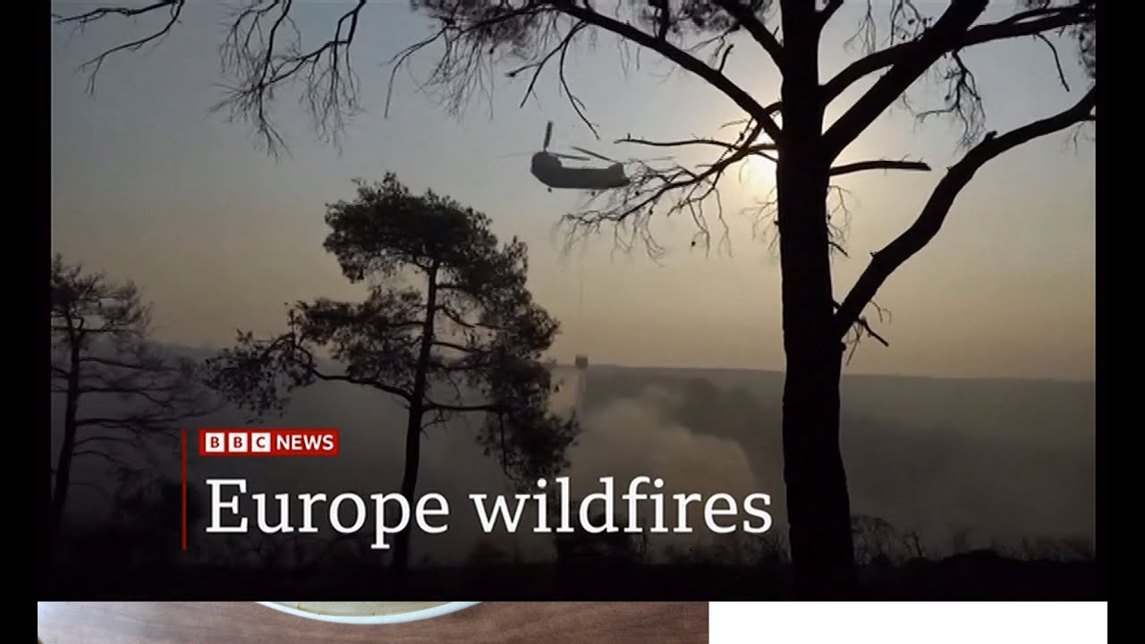 Weather Events -Wildfires the worst since records began (Europe) 28/Aug/2025