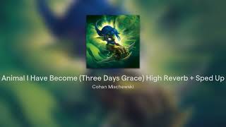 Animal I Have Become (Three Days Grace) High Reverb + Sped Up Resimi