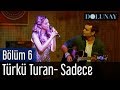 Dolunay 6 blm  trk turan  sadece