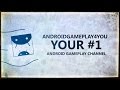 Androidgameplay4you channel trailer  best android games 2016 channel