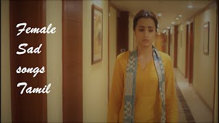 💔 Female Sad Songs - Tamil