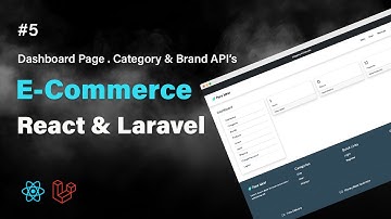 React & Laravel E-Commerce Project #5: Dashboard UI | Category & Brand API