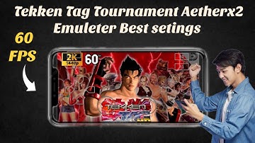 Tekken Tag Tournament Aetherx2 Emuleter Best setings | Tekken Tag Tournament Lag problem | Lag fixs