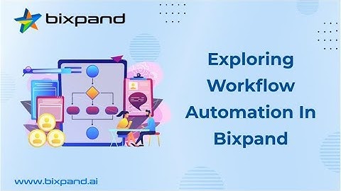 Exploring Workflow Automation in Bixpand