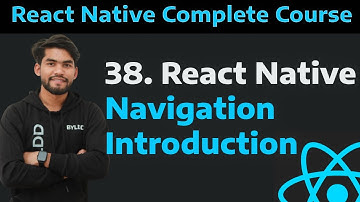 [38] React Native Navigation Introduction| What is React Native Navigation| Routing in React Native