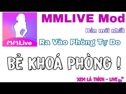 App MMlive mod mới nhất,  xem tất cả phòng khoá     – Xem Là Thích – Live