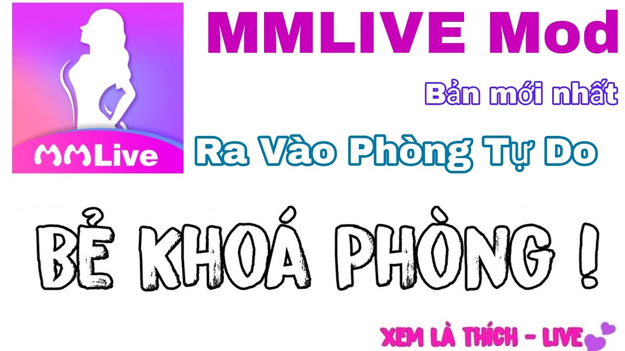 App MMlive mod mới nhất, xem tất cả phòng khoá - Xem Là Thích - Live