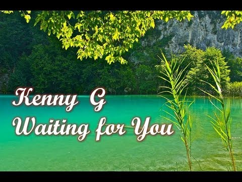 Kenny G - Waiting for You