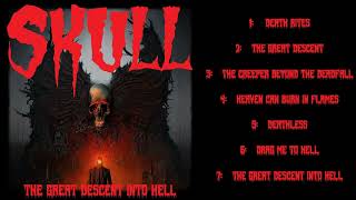 SKULL - 'The Great Descent into Hell' (Full Album 2023)