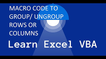 VBA Macro Code to Group UnGroup Rows or Columns