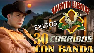 Valentin Elizalde - 30 Exitos Corridos Con Banda