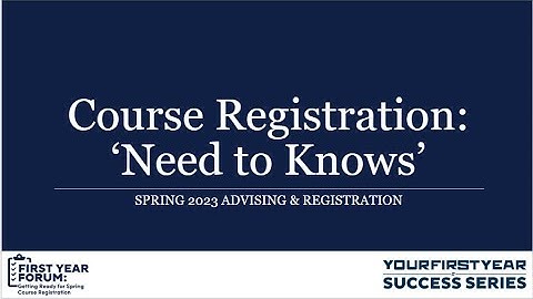 First Year Fourm: Course Registration Overview