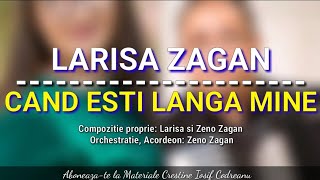 LARISA ZAGAN  - CAND ESTI LANGA MINE ( OFFICIAL AUDIO ) #larisazagan Resimi