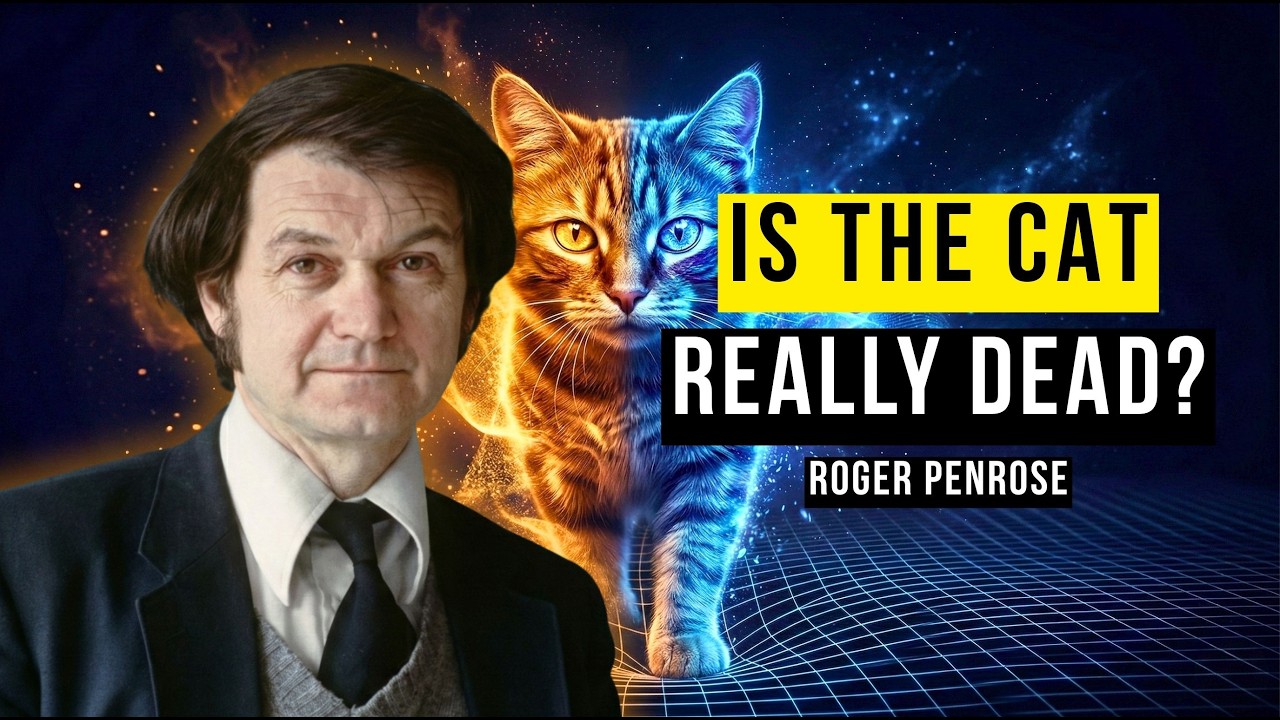 Schrödinger's Cat Was Never Alive OR Dead - Gravity Decides Reality | Roger Penrose