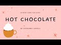 Hot chocolate by stephanie leavell  winter song for kids  music for kiddos