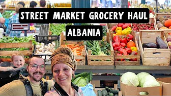 It’s Easy to Find REAL Food in Albania! | Americans at a Street Market in Tirana 🇦🇱 #groceryhaul