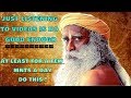Sadhguru - Start the practice of de-linking the intellect from the memory!