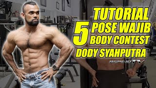 TUTORIAL 5 POSE WAJIB BODY CONTEST | DODY SYAHPUTRA