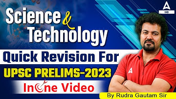 Science and Technology for UPSC CSE Prelims 2023 by Rudra Sir |