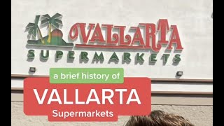 A brief history of Vallarta Supermarkets