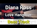 Diana Ross - Love Hangover (Bass Track) Tabs