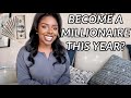 How to Become A MILLIONAIRE This Year (Or Hit Whatever Financial Goal You Have)