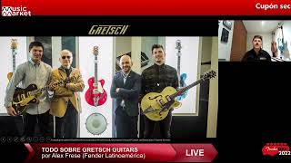 Music Market Fender Day 2022-Clínica: Todo sobre Gretsch Guitars - Alex Frese