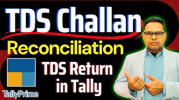 TDS Challan Reconciliation in Tally | TDS Return Filing in Tally