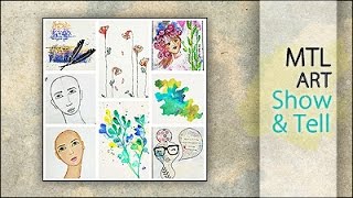MTL Art Show & Tell