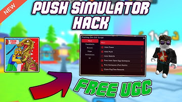 [FREE UGC] Push Simulator OP Script (2023) PASTEBIN