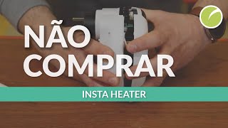 Insta Heater não poupa eletricidade e pode ser perigoso