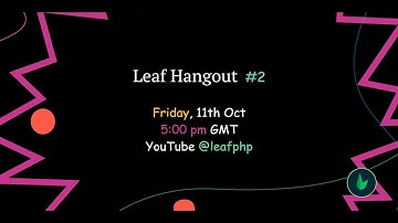 Leaf Hangout!