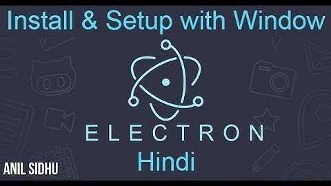 Electron js tutorial in Hindi  #2 installation and setup with  window