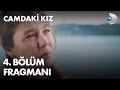 Camdaki Kız 4. Bölüm Fragmanı