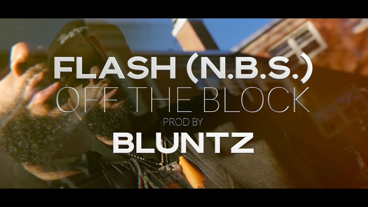 Watch Flash - Off The Block (Produced by Bluntz) (Official Video) on YouTube Watch Flash - Off The Block (Produced by Bluntz) (Official Video) on YouTube