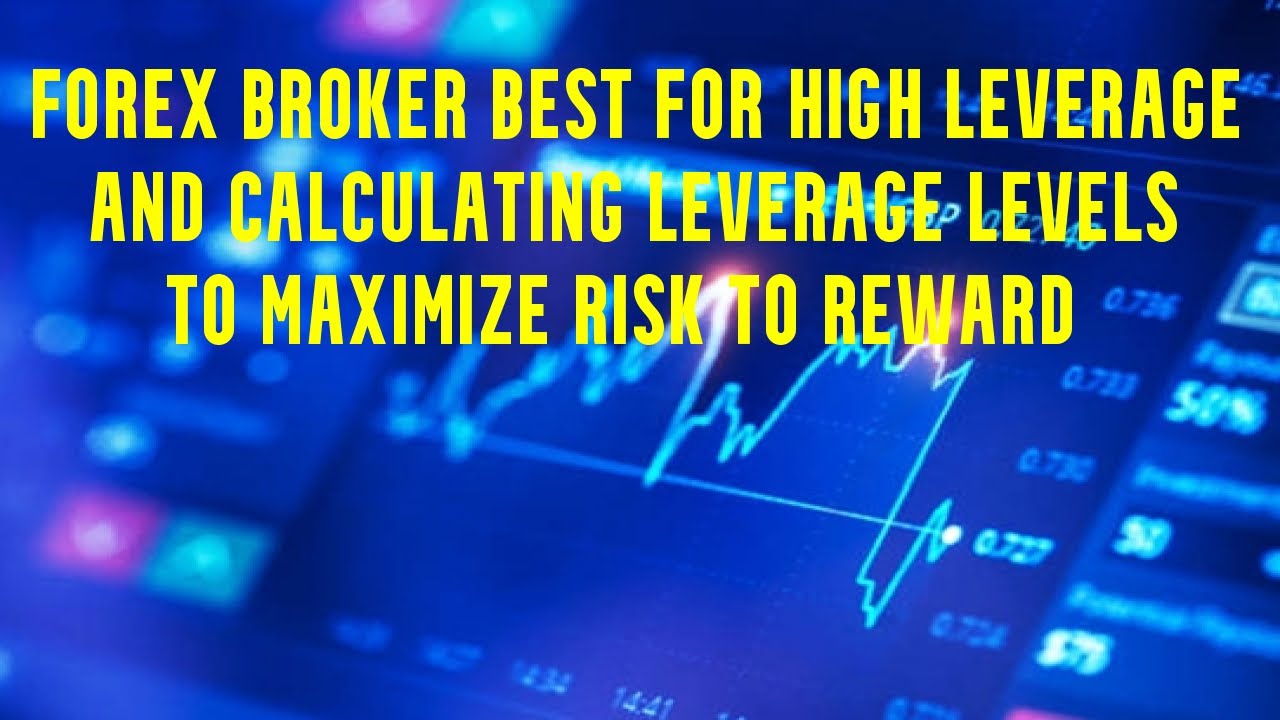 Forex Brokers Best for High Leverage & How Much Leverage To Use - YouTube