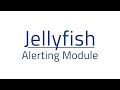 Jellyfish training centre  alerting module